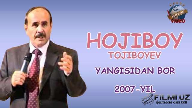 Hojiboy Tojiboyev - Yangisidan bor nomli konsert dasturi 2007