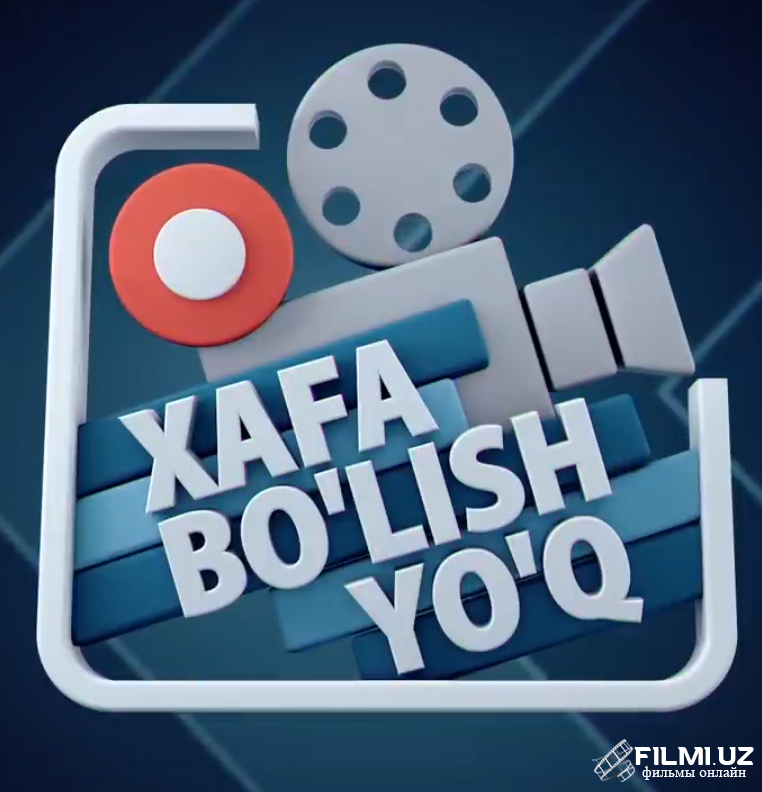 Xafa bo'lish yo'q (1-129) +14